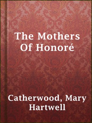cover image of The Mothers Of Honoré
